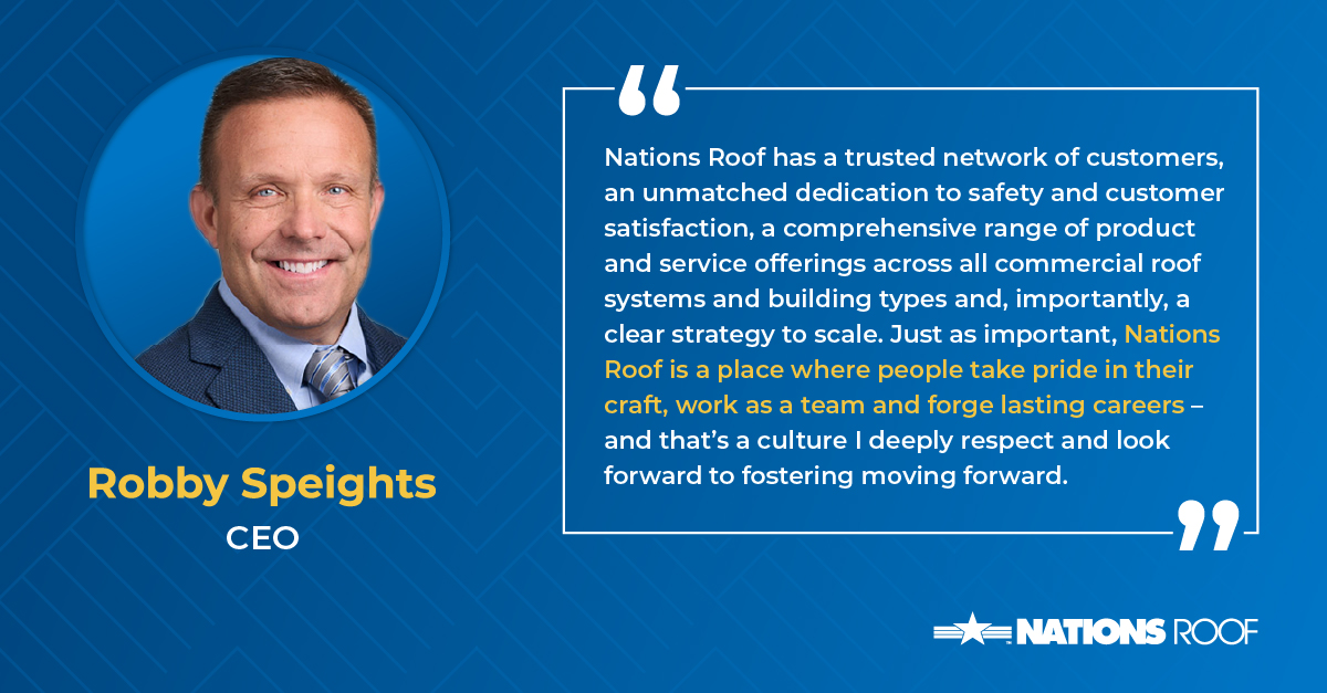 Nations Roof Appoints Robert Speights as Chief Executive Officer